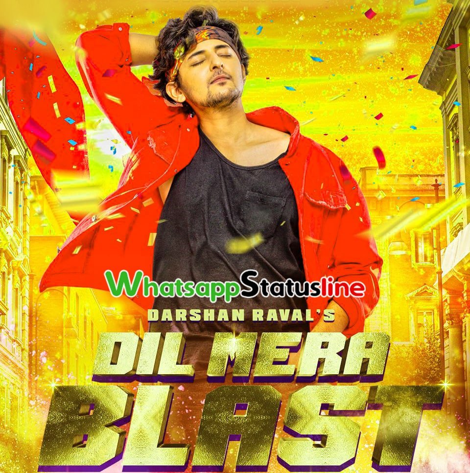 Dil Mera Blast Darshan Raval Status Video Download