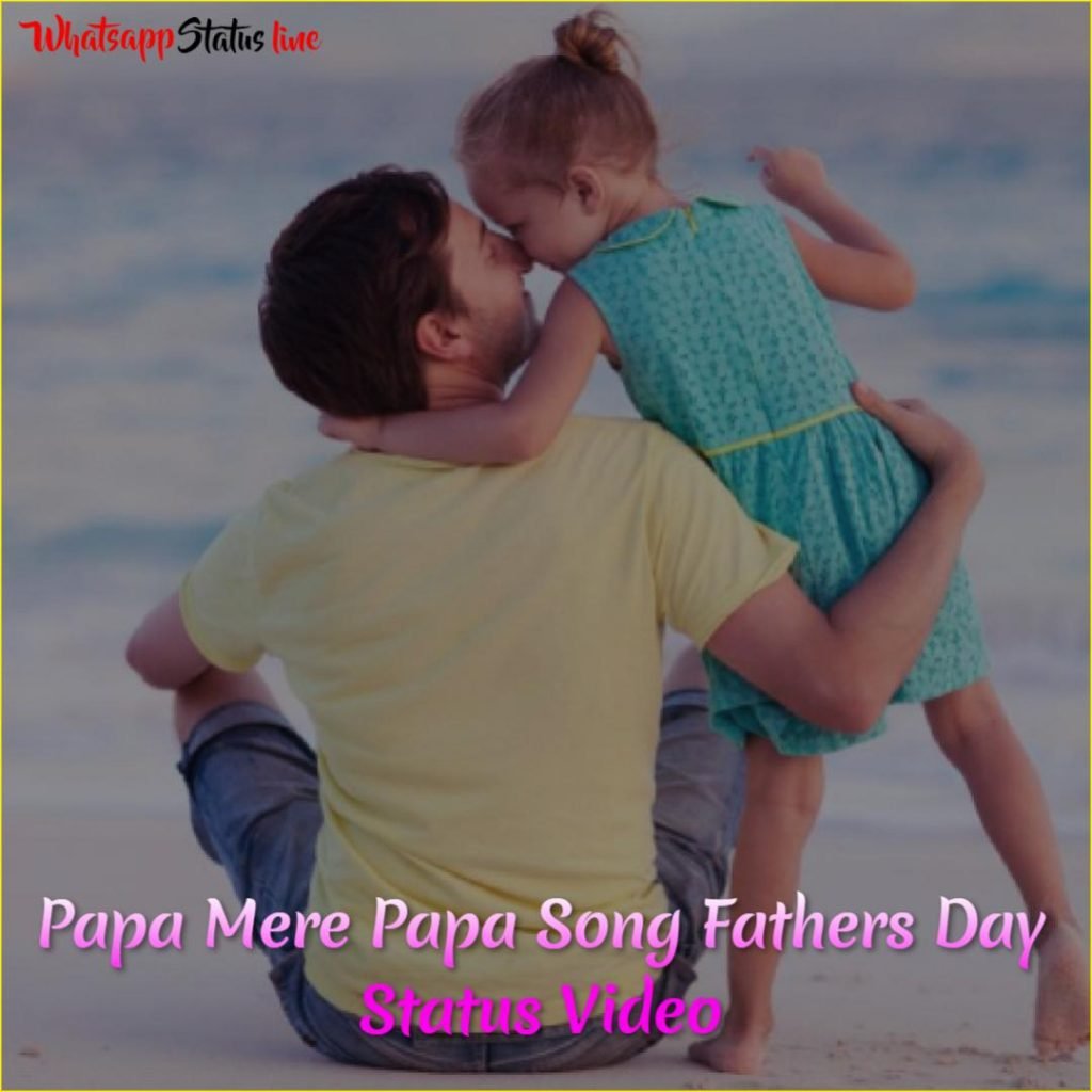 Papa Mere Papa Song Fathers Day Status Video