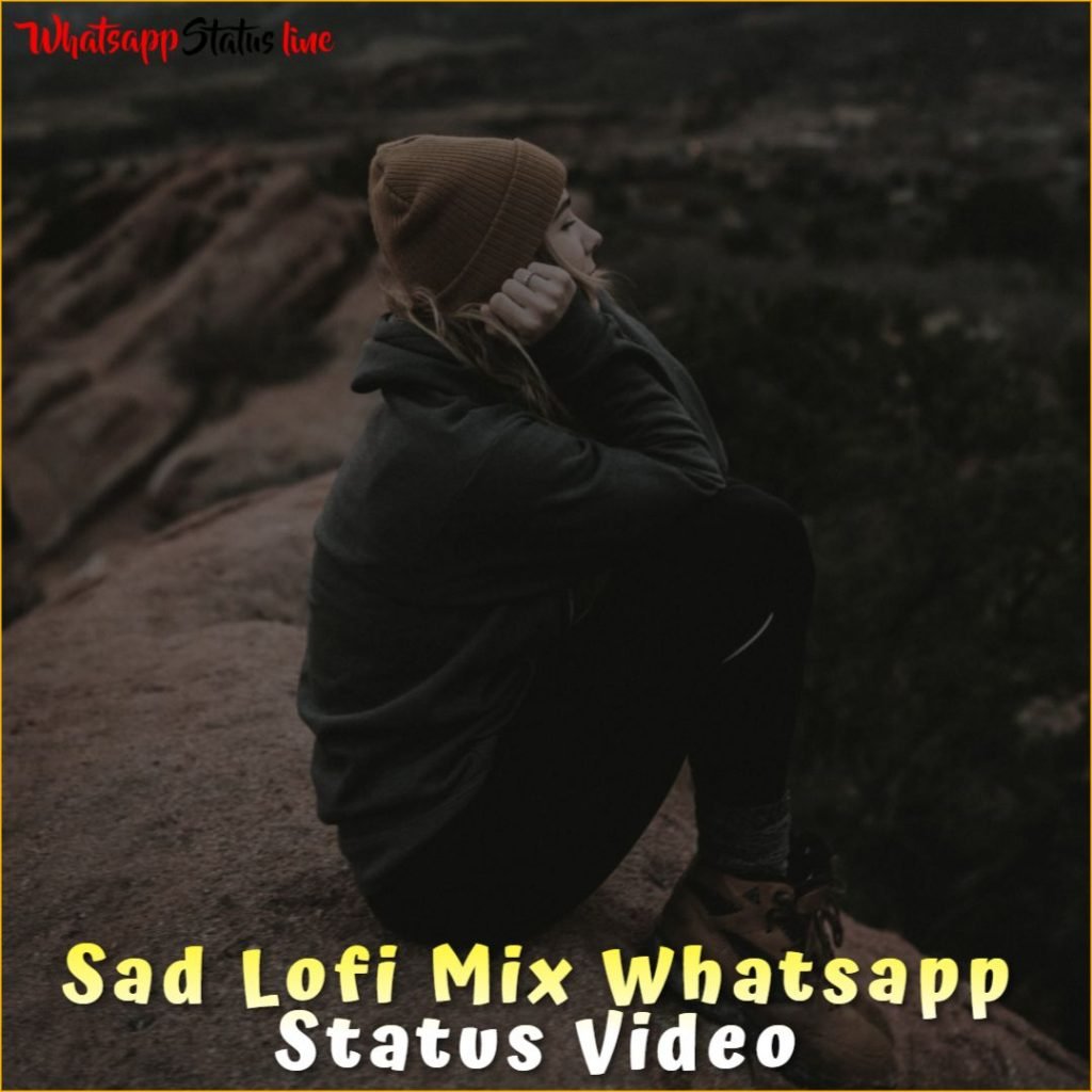 Sad Lofi Mix Whatsapp Status Video