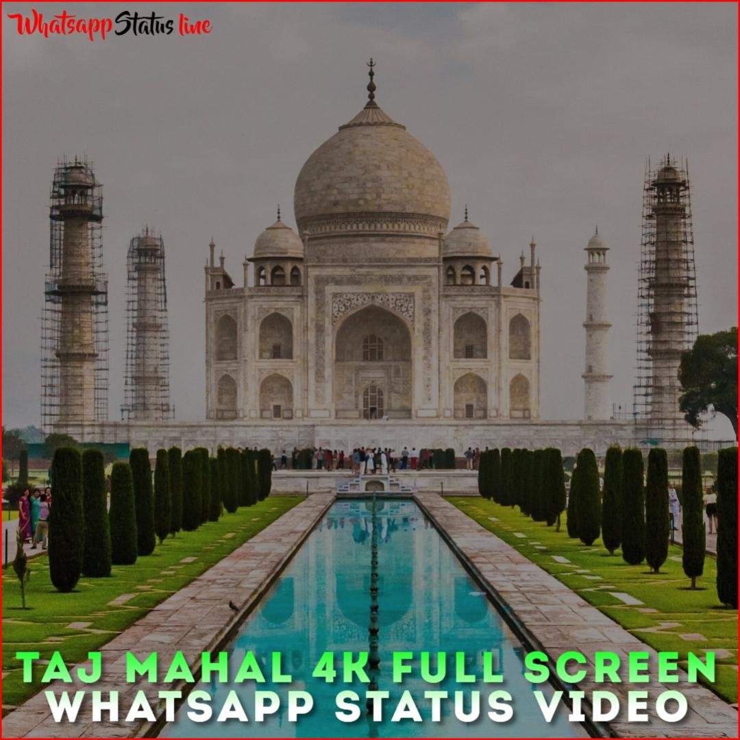 Taj Mahal 4K Full Screen Whatsapp Status Video