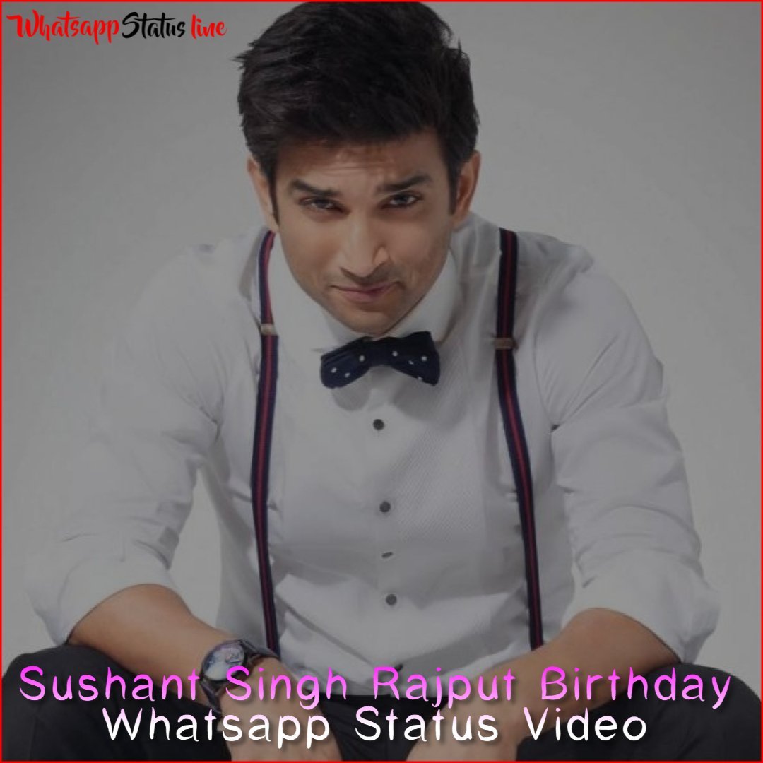 Sushant Singh Rajput Birthday Whatsapp Status Video