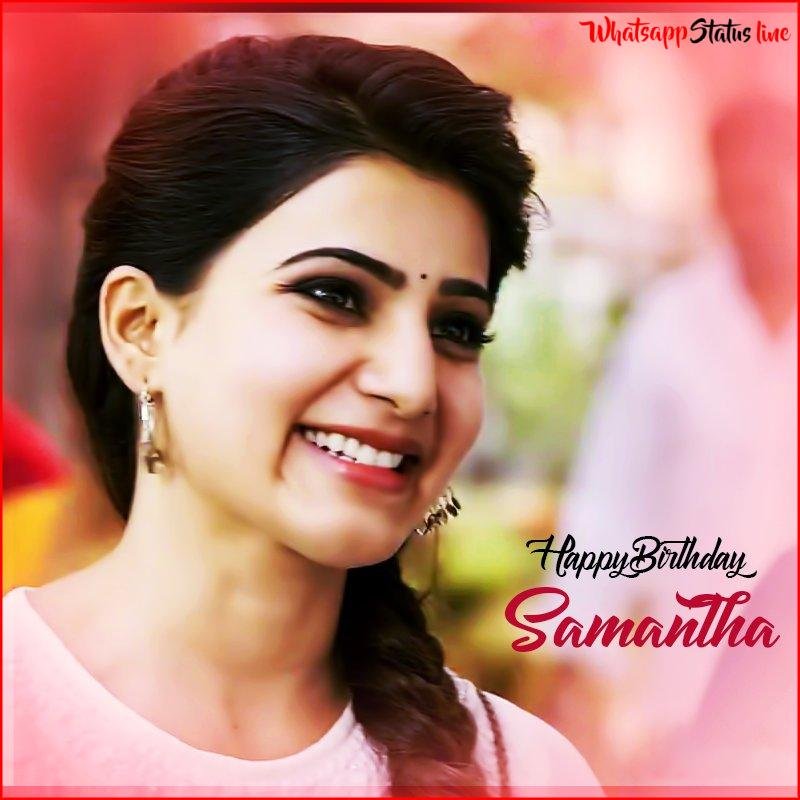 Samantha Happy Birthday Whatsapp Status Video