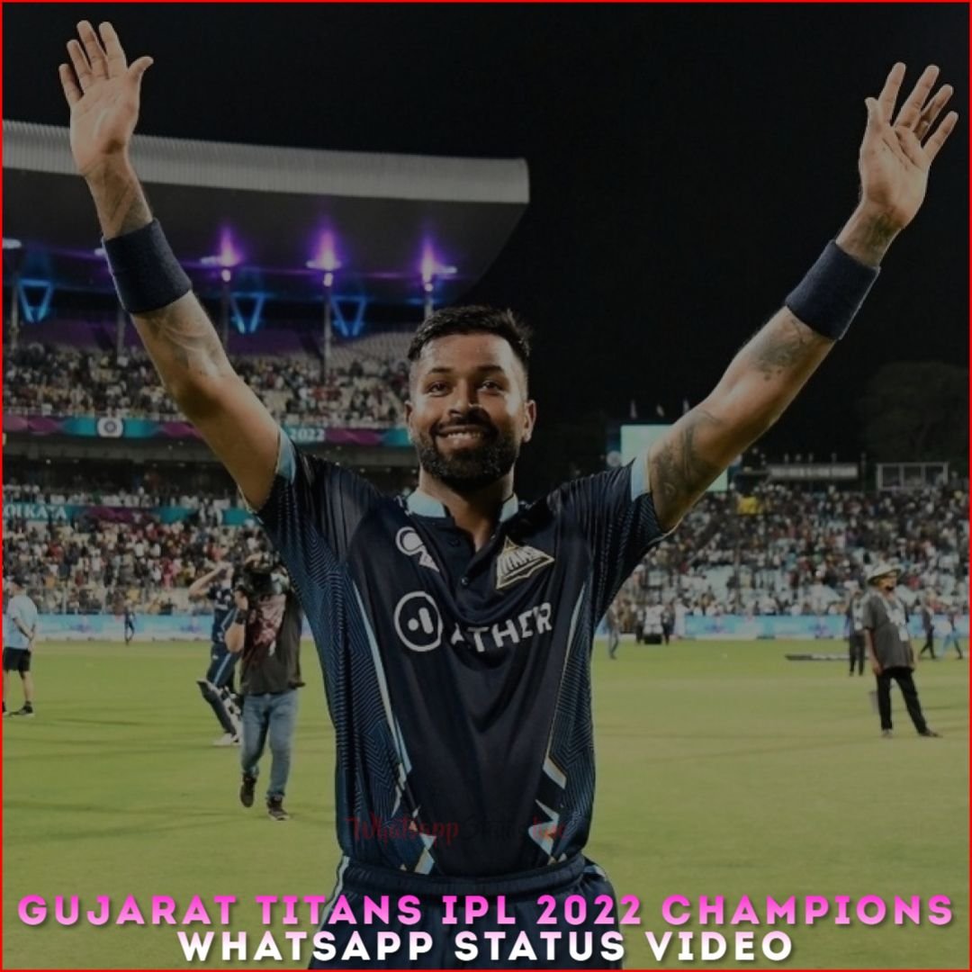 Gujarat Titans IPL 2022 Champions Whatsapp Status Video
