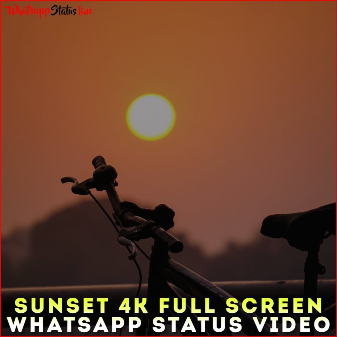 Sunset 4K Full Screen Whatsapp Status Video