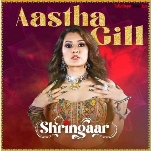 Shringaar Song Aastha Gill Raftaar Whatsapp Status Video