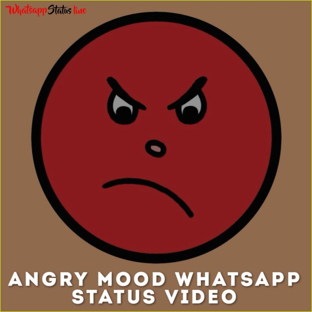 Angry Mood Whatsapp Status Video