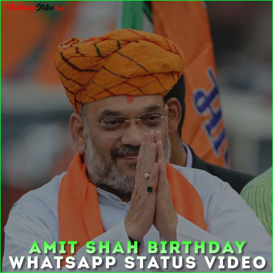 Amit Shah Birthday Whatsapp Status Video