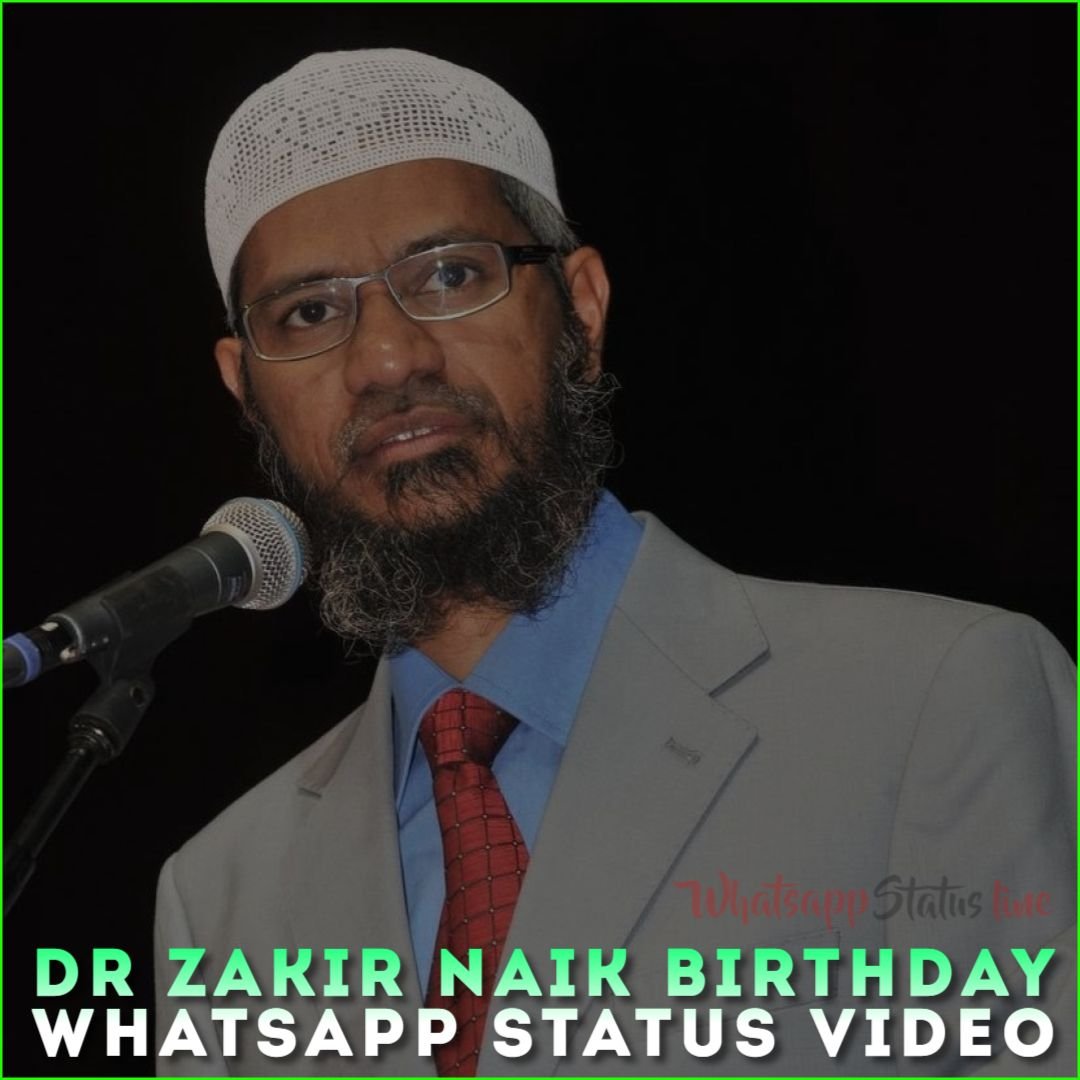 Dr Zakir Naik Birthday Whatsapp Status Video