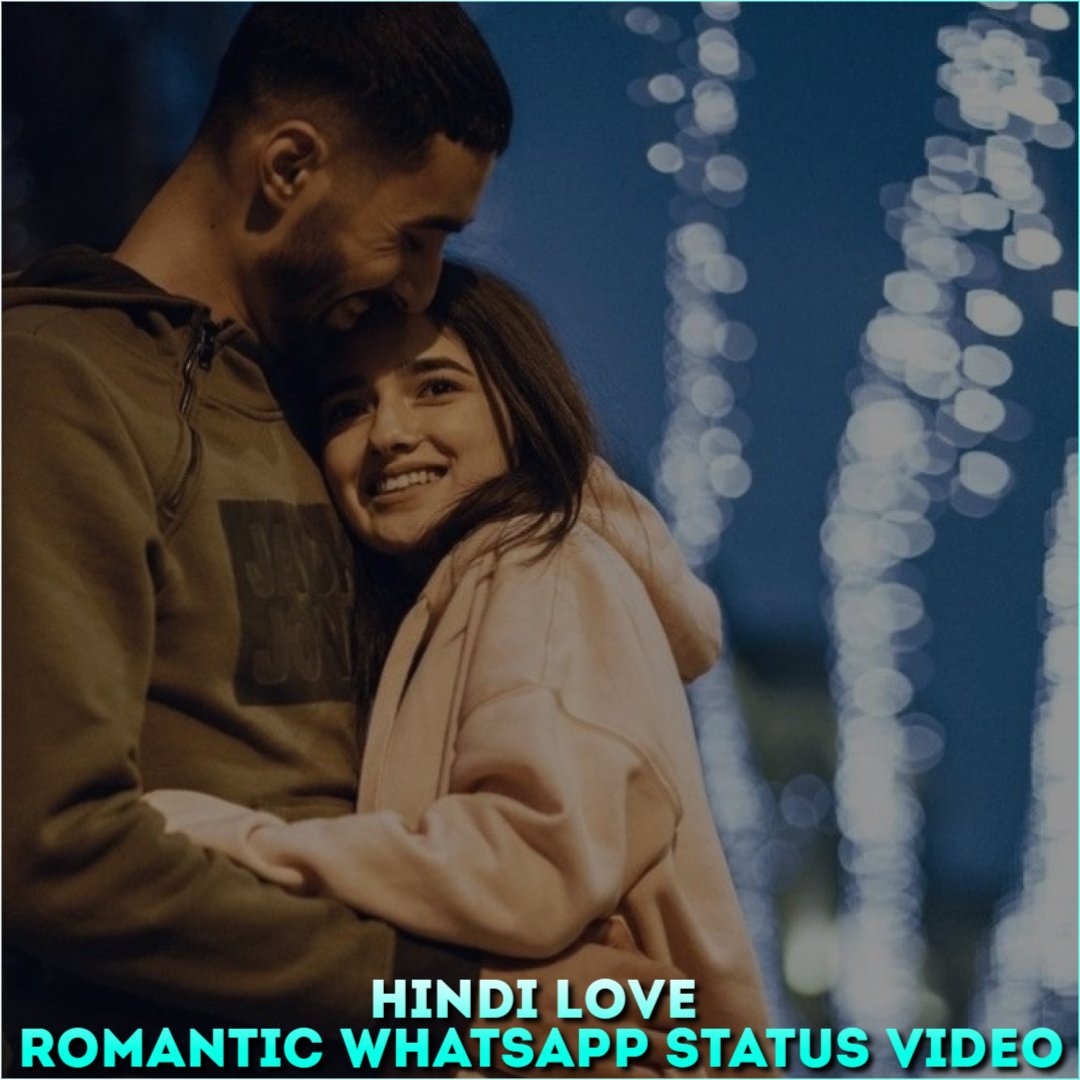 Hindi Love Romantic Whatsapp Status Video