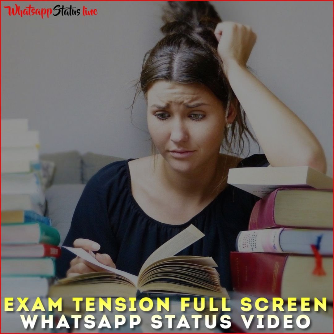Exam Tension Full Screen Whatsapp Status Video