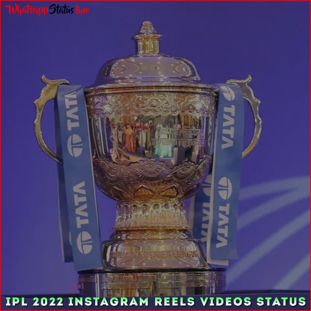 IPL 2022 Instagram Reels Videos Status