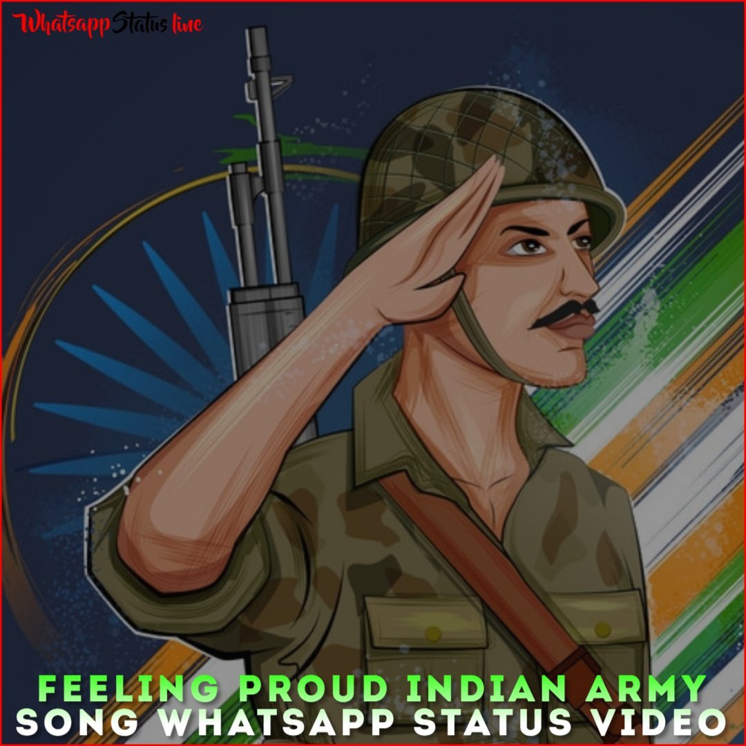 Feeling Proud Indian Army Song Whatsapp Status Video