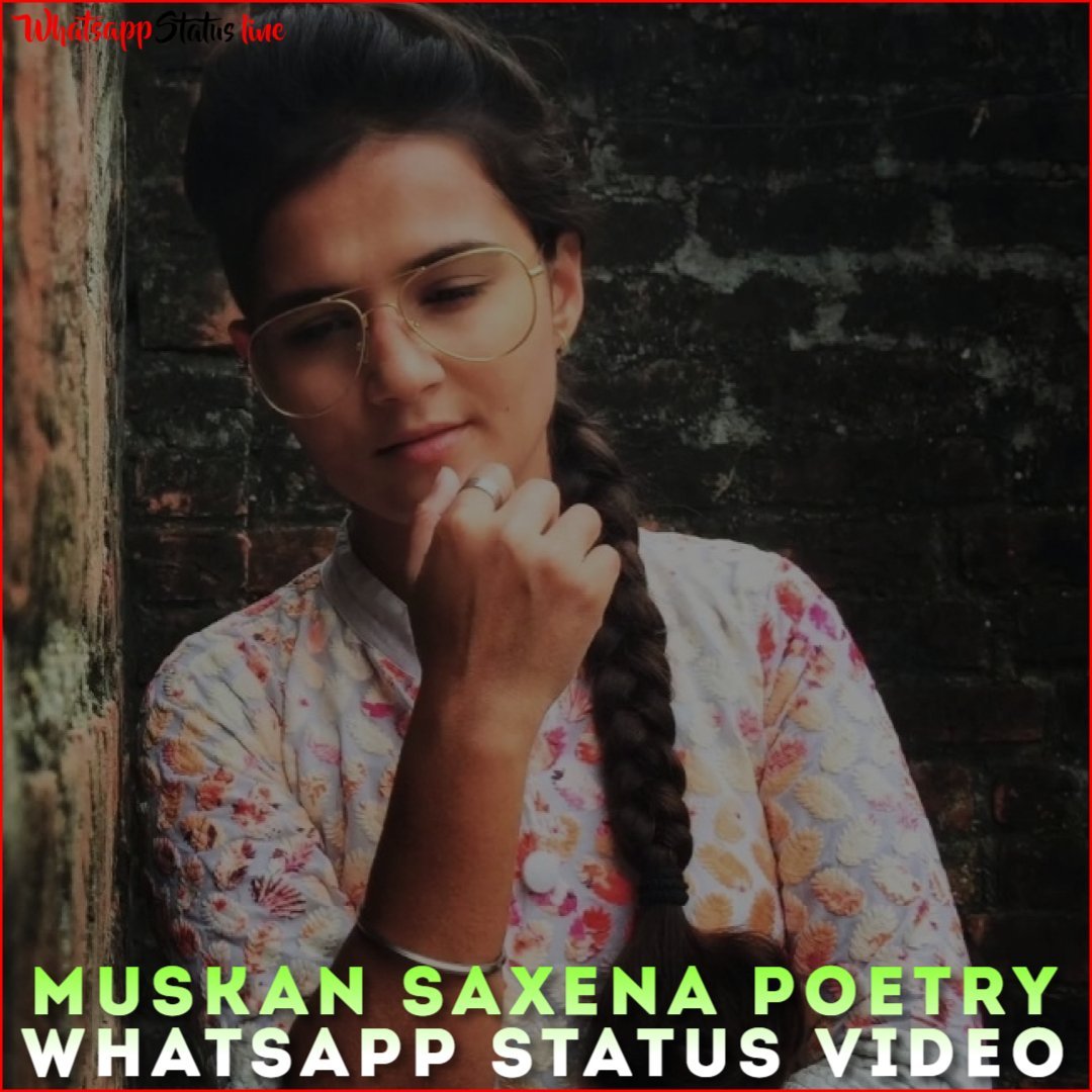 Muskan Saxena Poetry Whatsapp Status Video