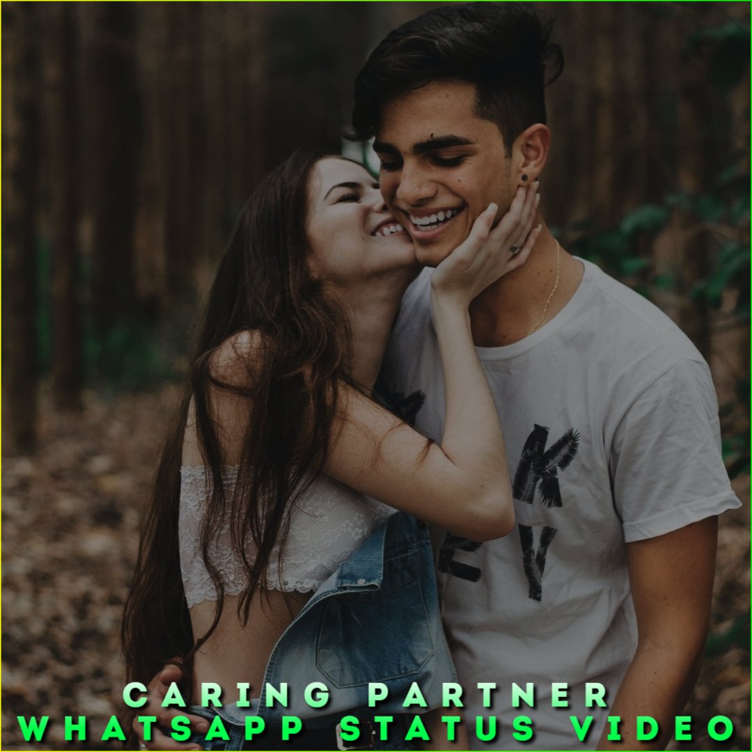 Caring Partner Whatsapp Status Video, Caring Couple Love Status Videos
